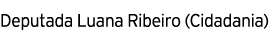 Deputada Luana Ribeiro (Cidadania) 