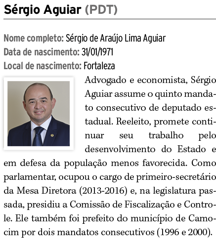S rgio Aguiar (PDT) Nome completo: S rgio de Ara jo Lima Aguiar Data de nascimento: 31/01/1971 Local de nascimento: F...