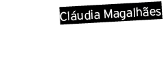 Cl udia Magalh es