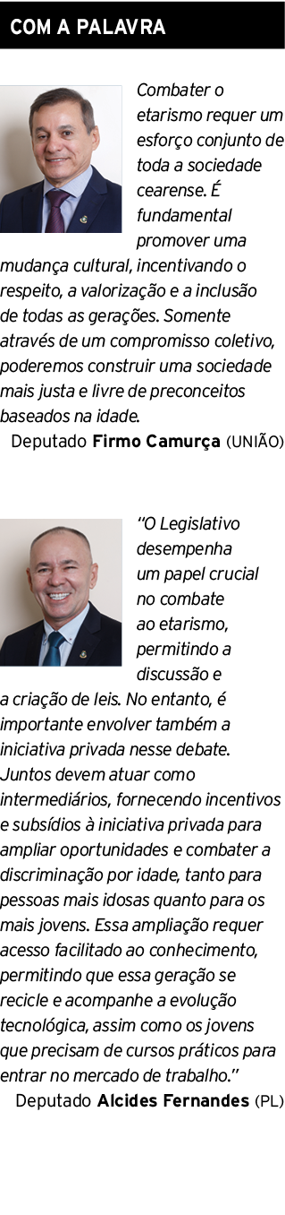 COM A PALAVRA ￼ Combater o etarismo requer um esfor o conjunto de toda a sociedade cearense.  fundamental promover u...