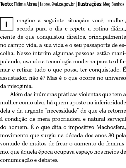 Texto: F tima Abreu | fabreu@al.ce.gov.br | Ilustra es: Meg Banhos ￼magine a seguinte situa  o: voc , mulher, acorda...