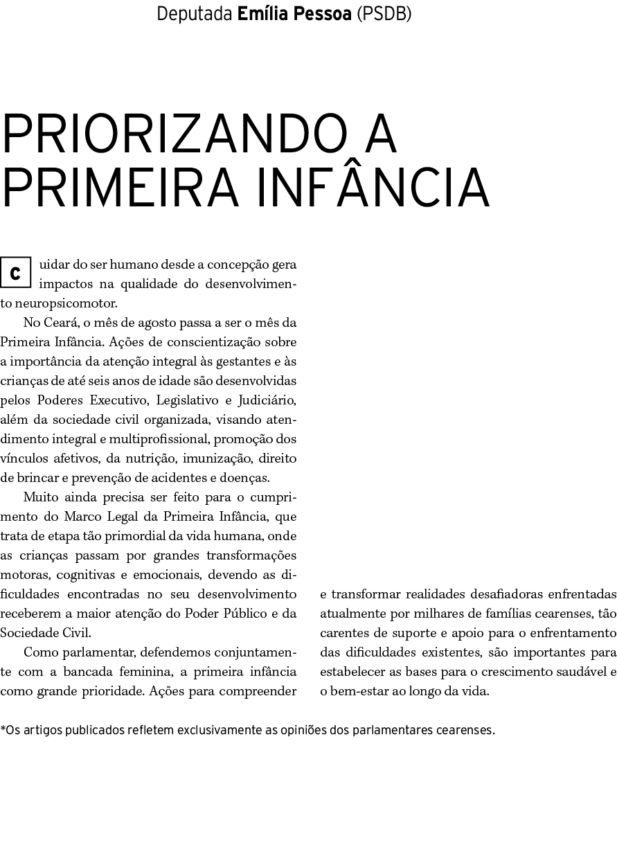 Deputada Em lia Pessoa (PSDB) Priorizando a primeira inf ncia ￼uidar do ser humano desde a concep o gera impactos na...