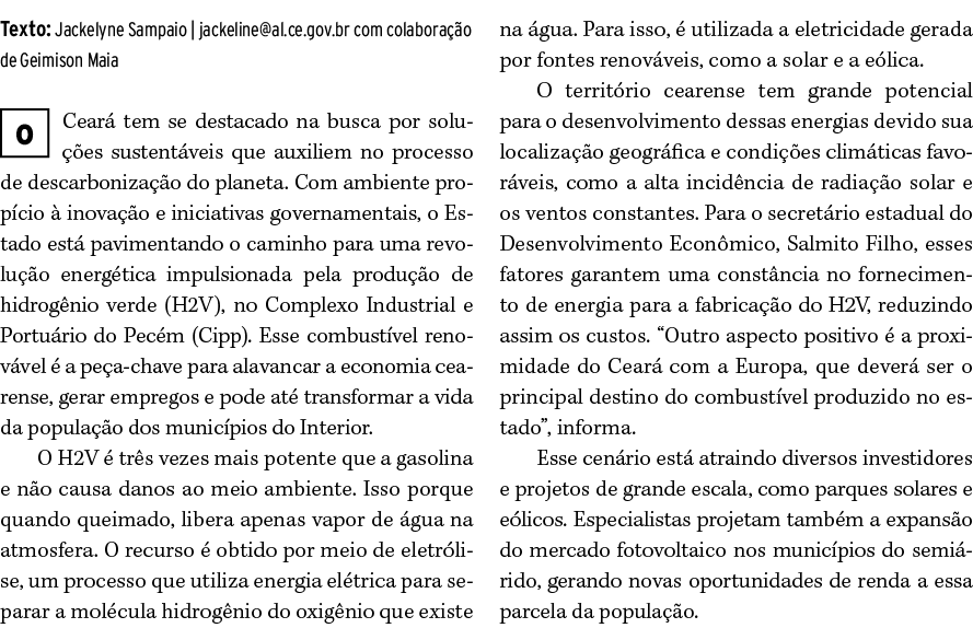 Texto: Jackelyne Sampaio | jackeline@al.ce.gov.br com colabora o de Geimison Maia ￼Cear  tem se destacado na busca p...