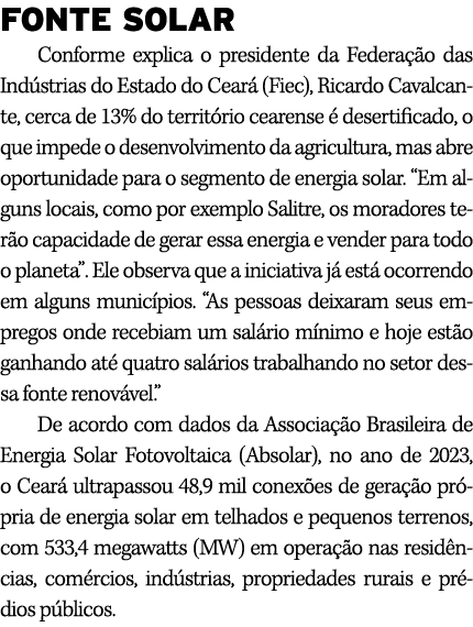 FONTE SOLAR Conforme explica o presidente da Federa o das Ind strias do Estado do Cear  (Fiec), Ricardo Cavalcante, ...