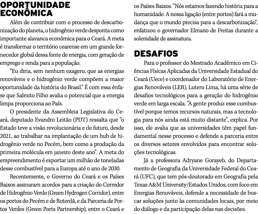 OPORTUNIDADE ECON MICA Al m de contribuir com o processo de descarboniza o do planeta, o hidrog nio verde desponta c...