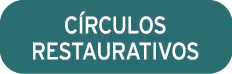 C RCULOS RESTAURATIVOS