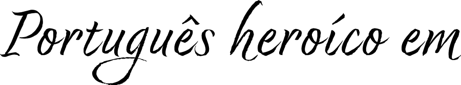 Portugu s hero co em 
