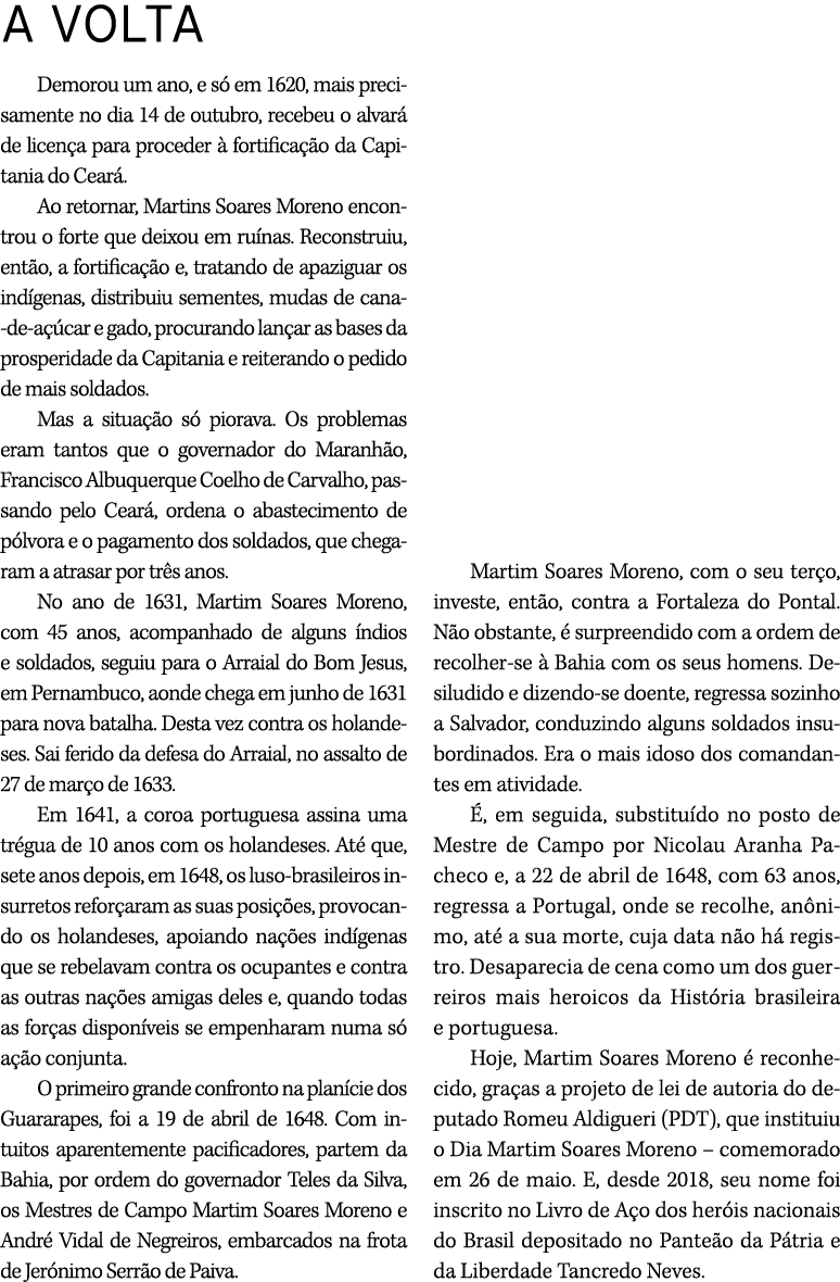 A VOLTA Demorou um ano, e s em 1620, mais precisamente no dia 14 de outubro, recebeu o alvar  de licen a para proced...
