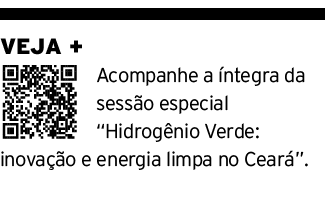 VEJA + ￼Acompanhe a ntegra da sess o especial “Hidrog nio Verde: inova  o e energia limpa no Cear ”. 