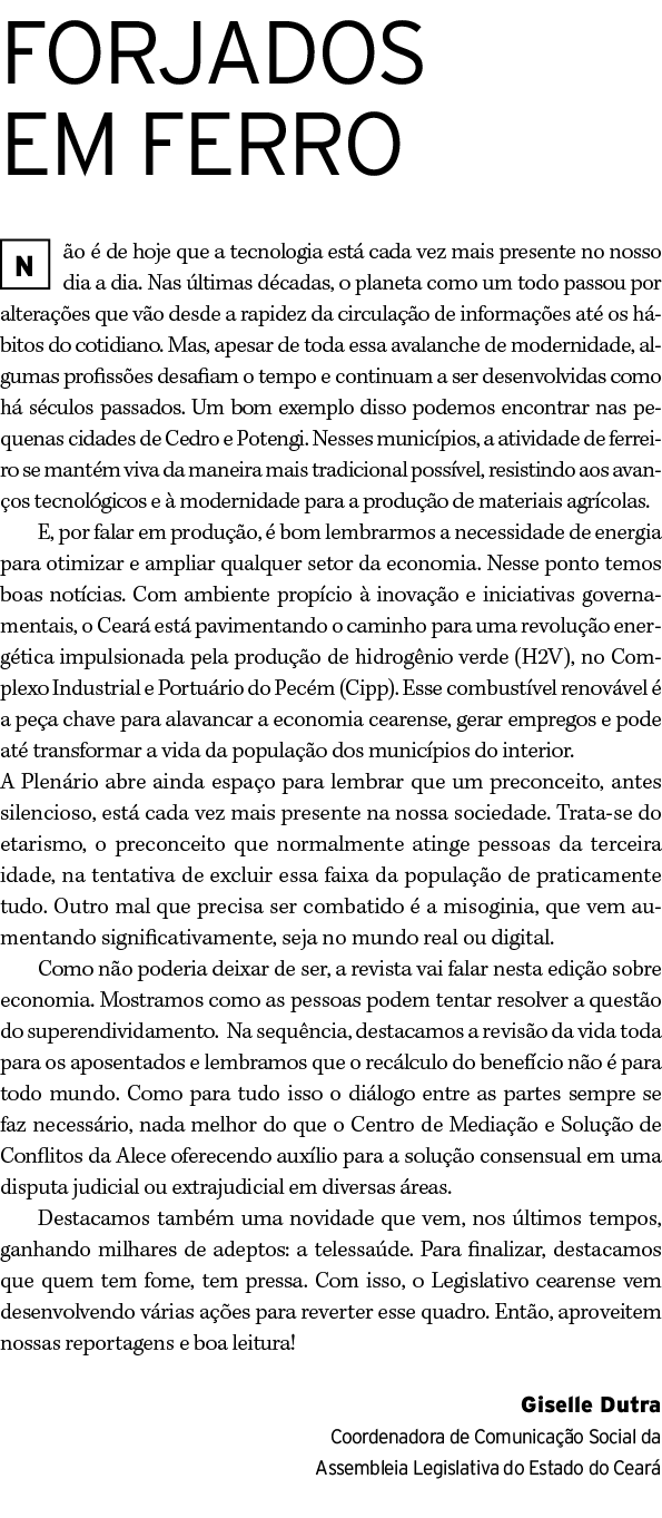 FORJADOS EM FERRO ￼ o  de hoje que a tecnologia est  cada vez mais presente no nosso dia a dia. Nas  ltimas d cadas,...